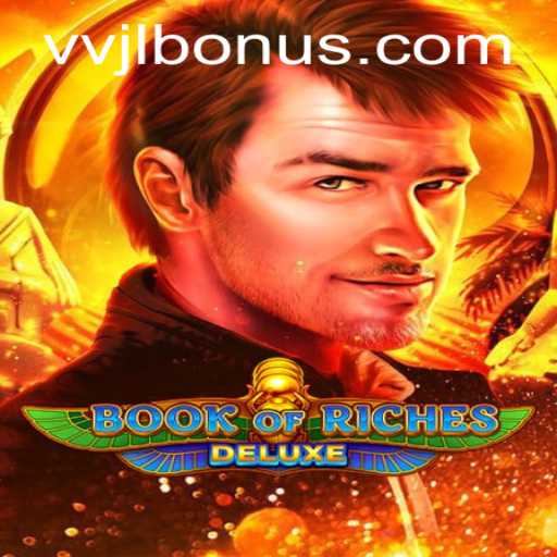 Exploring the Mystical World of Book of Riches Deluxe: A Modern Gaming Adventure